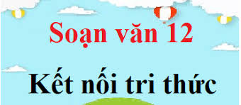 Bài 2: Nói và nghe: Trình bày kết quả so sánh, đánh giá hai tác phẩm thơ - Ngữ Văn 12 Tập 1 KNTT